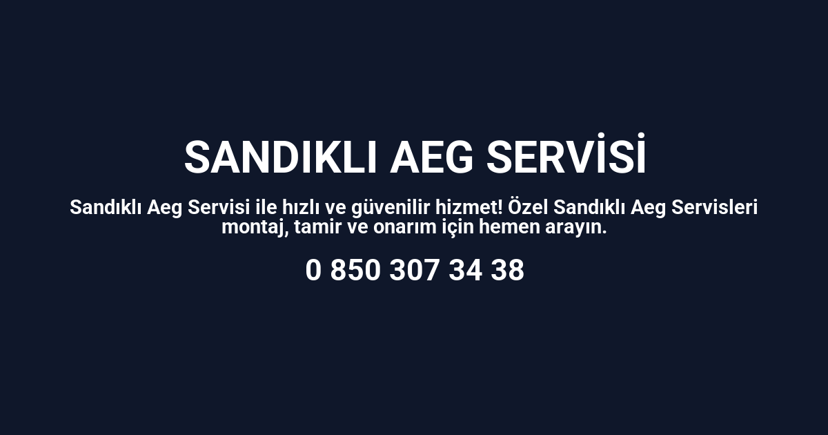 Sandıklı Aeg Servisi